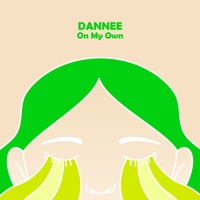 On My Own - Single - DANNEE