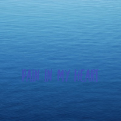 Pain in my heart - Single