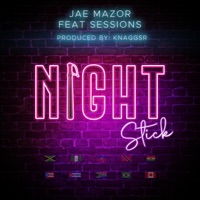 Night Stick (feat. Sessions) [Radio Edit] [Radio Edit] - Single - Jae Mazor