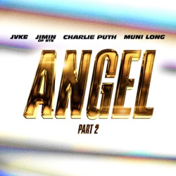 Angel Pt. 2 (feat. JVKE, Charlie Puth & Muni Long)