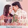 Chora Tu Fir Blender Aave - Single