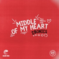 Middle of My Heart (feat. Rebecca Jade) - Single - Zbonics