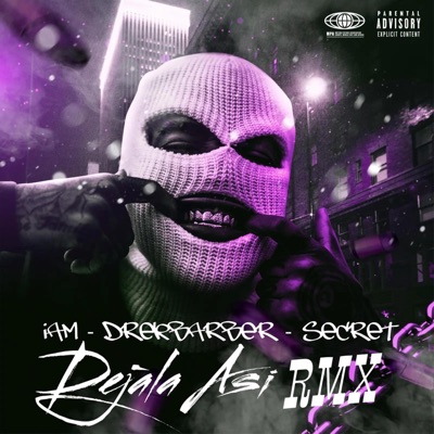 Déjala Así (feat. Drekbarber & Secret) [Remix] - Single
