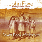 Audiobook cover for Foxe's Book of Martyrs by John Foxe