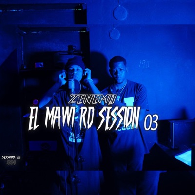 Zenemij Session 3 (feat. El Mawi RD) - Single
