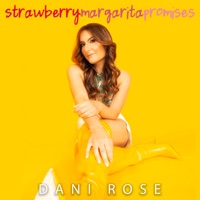 Strawberry Margarita Promises - Single - Dani Rose