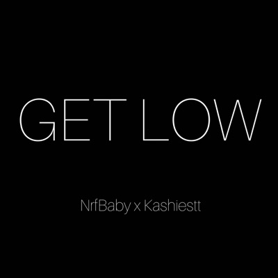 Get Low (feat. Kashiestt) - Single
