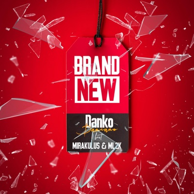 Brand new (feat. Mirakulus & ML2K) - Single