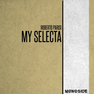 Ascolta 'My Selecta - Single' di Roberto Parisi
