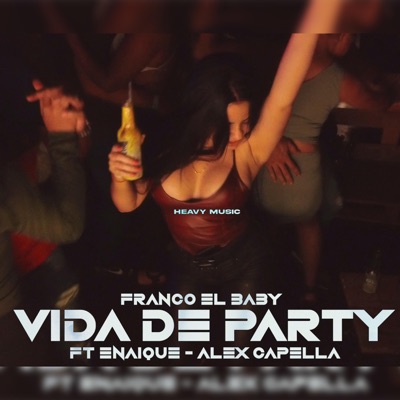 Vida de party (feat. Enaique & Alex Capella) - Single