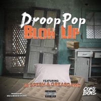Blow Up (feat. Grea8Gawd & 38 Spesh) - Single - Droop Pop