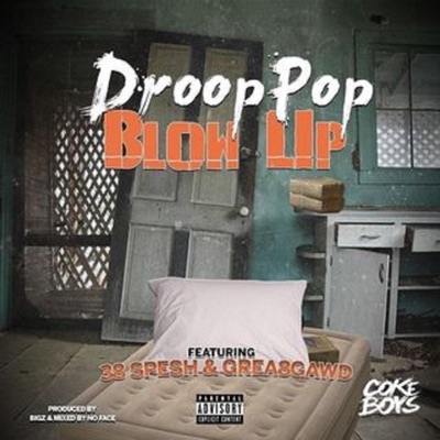 Blow Up (feat. Grea8Gawd & 38 Spesh) - Single