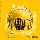 Keep In Moving (feat. Fly & Shako Style) artwork