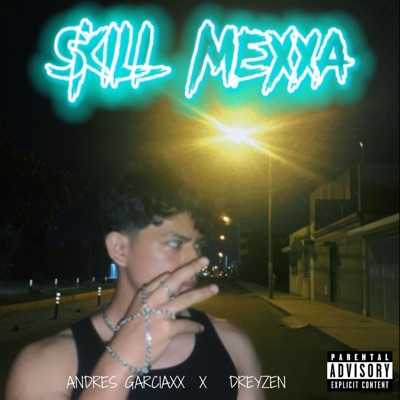 Skill Mexa (feat. Dreyzen) - Single