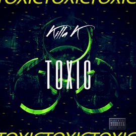 Toxic Killa K