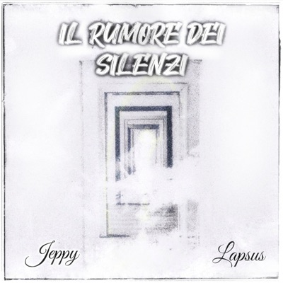 Il rumore dei silenzi - Jeppy