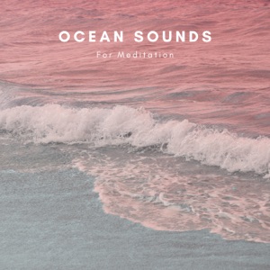 Ocean Sounds For Meditation