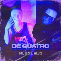 De Quatro - Single - Jall, DJ 2F & DJ WILL 22
