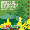 Diarios de Motocicleta [The Motorcycle Diaries]: Notas de viaje por América Latina (Unabridged) - Ernesto 'Che' Guevara & Aleida Guevara March - prefacio