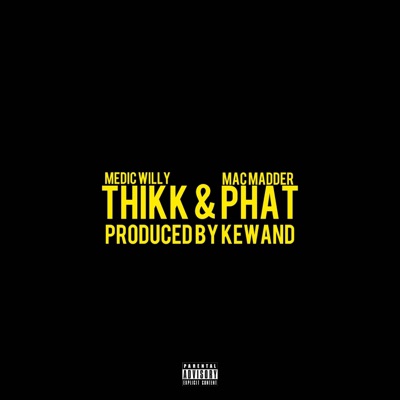 THICK & PHAT (feat. MAC M) - Single