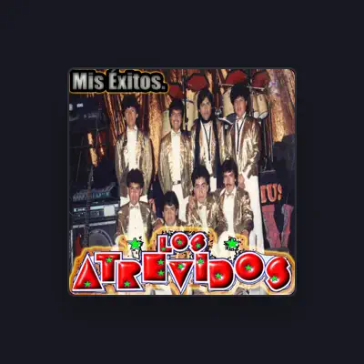 Listen to Los Atrevidos, watch music videos, read bio, see tour dates & more!