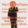 My Complete Extended & Expanded Remastered & Reissued Special Deluxe Limited Edition Greatest Hits Album