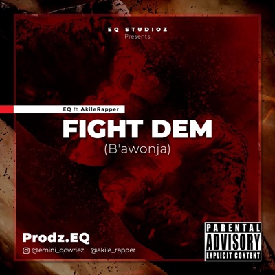 Fight Dem (feat. Akilẹ Rapper) - Single