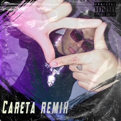 Careta Remix Oficial (feat. Melodico Spencer, Bulper & Dante Mvp) - Single