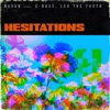 Hesitations (feat. C-Bass & Leo the Youth) - Single