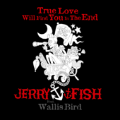 True Love Will Find You In the End - Jerry Fish Cover Art