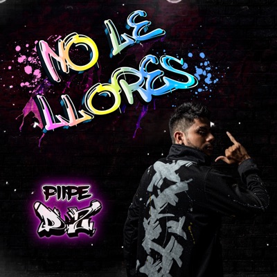 No Le Llores - Single