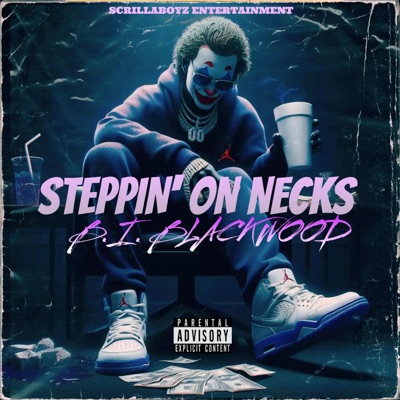 Steppin On Necks - Single