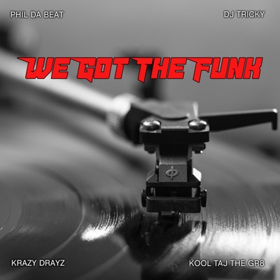 We Got the Funk - Single