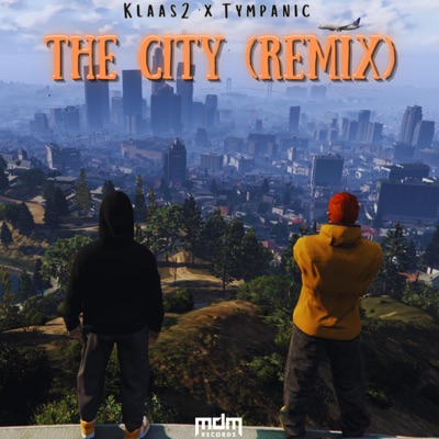 The City (feat. Tympanic) [REMIX] - Single