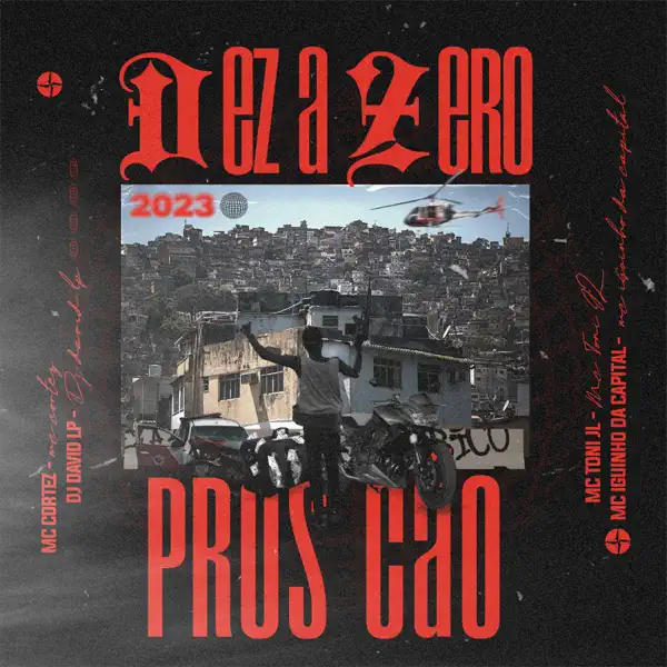 Dez a Zero Pros Cão - DJ David LP, MC Iguinho da Capital, Mc