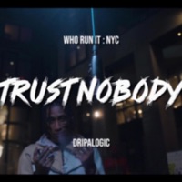 Trust Nobody - Single - Dripalogic