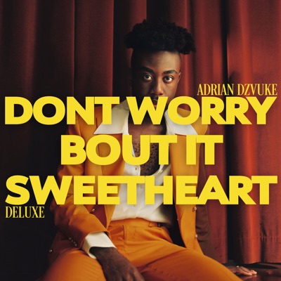 DON'T WORRY BOUT IT SWEETHEART (DELUXE)