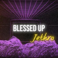 Blessed Up - Single - Jethro