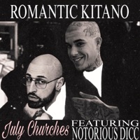 July Churches (feat. Dicc) - Single - Romantic Kitano