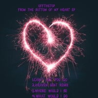 From the Bottom of My Heart - EP - Offthetop