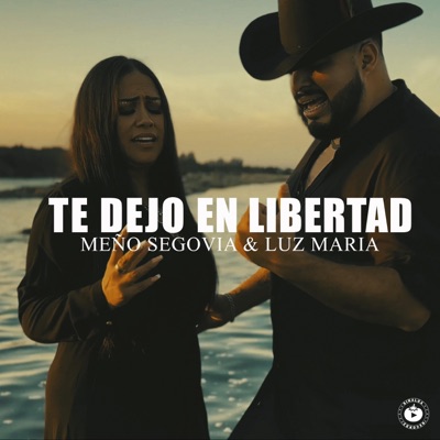Te dejo en libertad (feat. Luz Maria) - Single
