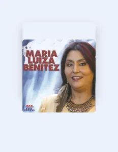 Poslechněte si interpreta Maria Luiza Benitez, sledujte hudební videa, přečtěte si životopis, podívejte se na data turné a další informace.