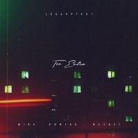 Too Extra (feat. Mike Steezy, DONYAE & BucketJuice) - Single - LegacyThe1