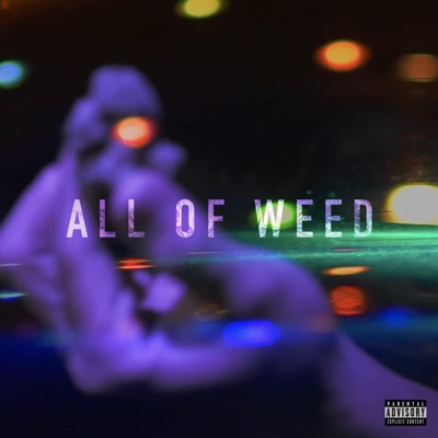 All Of Weed - Single