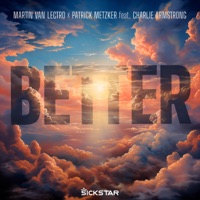 Better (feat. Charlie Armstrong) - Single - Martin van Lectro & Patrick Metzker