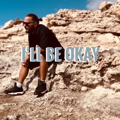 I'll be Okay - Single