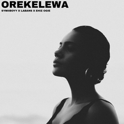 Orekelewa (feat. Labans & Ehiz Ogie) - Single