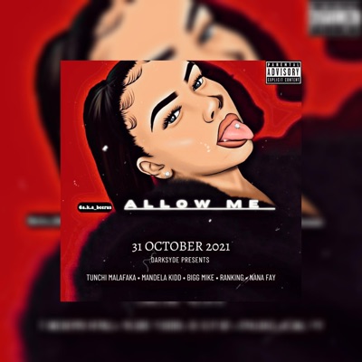 Allow me (feat. No Steeze, Tunchi Malafaka, BigMike, Ranking & Nana Fay) - Single