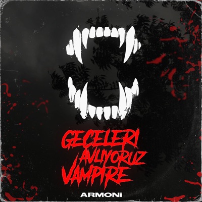 Geceleri Avlıyoruz Vampire - Single
