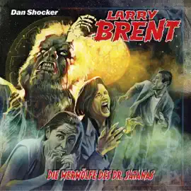 Die Werwölfe des Dr. Satanas: Larry Brent 49